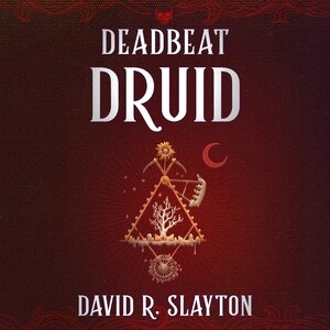 Deadbeat Druid by David R. Slayton, Audio Book (CD) | Indigo Chapters