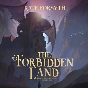 The Forbidden Land by Kate Forsyth, Audio Book (CD) | Indigo Chapters