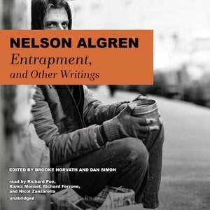 Entrapment And Other Writings by Nelson Algren, Audio Book (CD) | Indigo Chapters