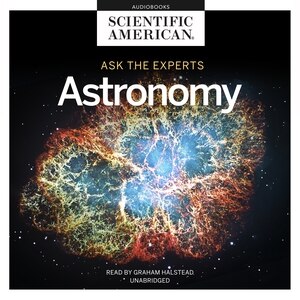 Ask The Experts: Astronomy by SCIENTIFIC AMERICAN, Audio Book (CD) | Indigo Chapters