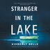 Stranger in the Lake by Kimberly Belle, Audio Book (CD) | Indigo Chapters