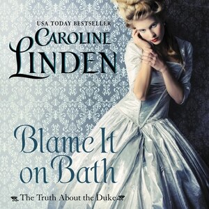 Blame It on Bath by Caroline Linden, Audio Book (CD) | Indigo Chapters