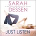 Just Listen by SARAH DESSEN, Audio Book (CD) | Indigo Chapters