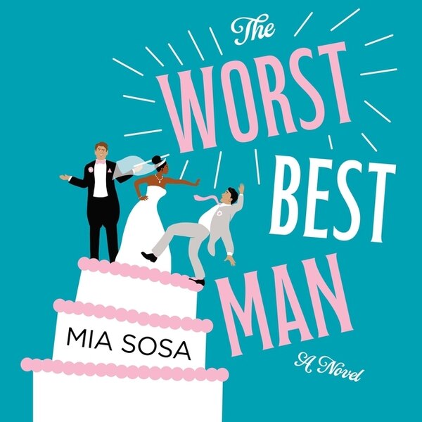 The Worst Best Man by Mia Sosa, Audio Book (CD) | Indigo Chapters