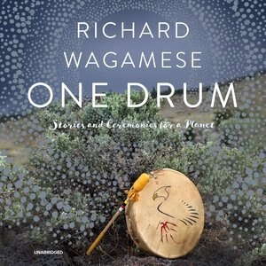 One Drum by Richard Wagamese, Audio Book (CD) | Indigo Chapters