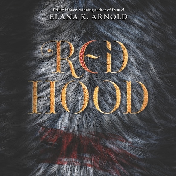 Red Hood by Elana K. Arnold, Audio Book (CD) | Indigo Chapters