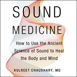 Sound Medicine by Kulreet Chaudhary, Audio Book (CD) | Indigo Chapters