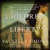 Children of Liberty by Paullina Simons, Audio Book (CD) | Indigo Chapters