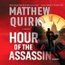 Hour of the Assassin by Matthew Quirk, Audio Book (CD) | Indigo Chapters