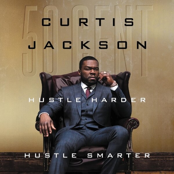 Hustle Harder Hustle Smarter by Curtis “50 Cent" Jackson, Audio Book (CD) | Indigo Chapters