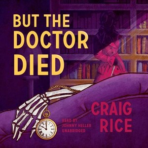 But The Doctor Died by Craig Rice, Audio Book (CD) | Indigo Chapters