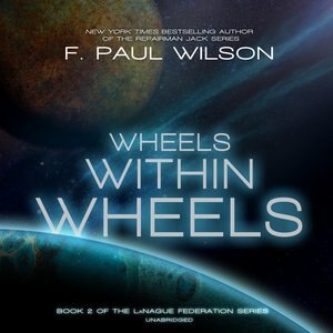 Wheels Within Wheels by F. Paul Wilson, Audio Book (CD) | Indigo Chapters