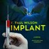 Implant by F. Paul Wilson, Audio Book (CD) | Indigo Chapters