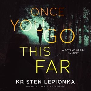 Once You Go This Far by Kristen Lepionka, Audio Book (CD) | Indigo Chapters