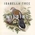 Wilding by Isabella Tree, Audio Book (CD) | Indigo Chapters