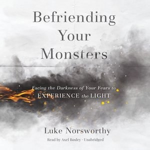 Befriending Your Monsters by Luke Norsworthy, Audio Book (CD) | Indigo Chapters