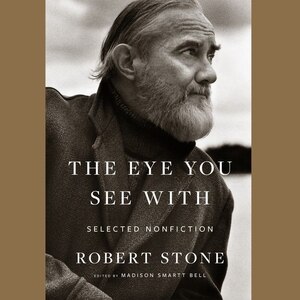 The Eye You See With by Robert Stone, Audio Book (CD) | Indigo Chapters