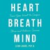 Heart Breath Mind by Leah Lagos, Audio Book (CD) | Indigo Chapters