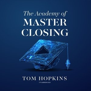 The Academy Of Master Closing by Tom Hopkins, Audio Book (CD) | Indigo Chapters