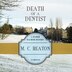 Death Of A Dentist by M. C. Beaton, Audio Book (CD) | Indigo Chapters