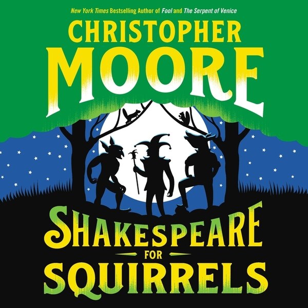 Shakespeare for Squirrels by Christopher Moore, Audio Book (CD) | Indigo Chapters