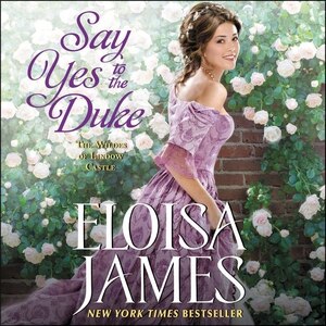 Say Yes to the Duke by Eloisa James, Audio Book (CD) | Indigo Chapters