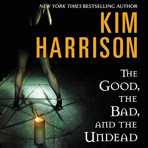 The Good the Bad and the Undead by Kim Harrison, Audio Book (CD) | Indigo Chapters