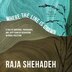 Where The Line Is Drawn by Raja Shehadeh, Audio Book (CD) | Indigo Chapters
