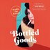 Bottled Goods by Sophie van Llewyn, Audio Book (CD) | Indigo Chapters