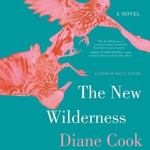 The New Wilderness by Diane Cook, Audio Book (CD) | Indigo Chapters