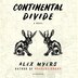 Continental Divide by Alex Myers, Audio Book (CD) | Indigo Chapters