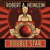 Double Star by Robert A. Heinlein, Audio Book (CD) | Indigo Chapters