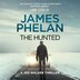 The Hunted by James Phelan, Audio Book (CD) | Indigo Chapters