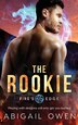 The Rookie by Abigail Owen, Paperback | Indigo Chapters