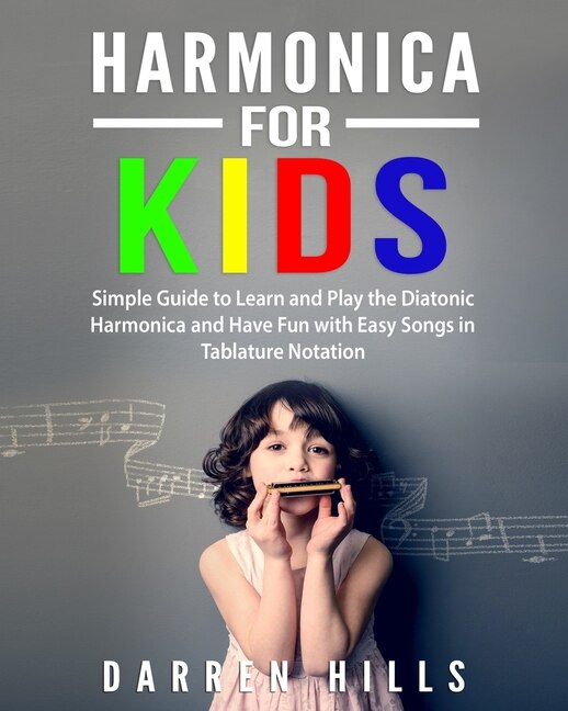 Harmonica for Kids by Darren Hills, Paperback | Indigo Chapters