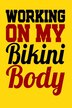 Working On My Bikini Body by Fit Press, Paperback | Indigo Chapters
