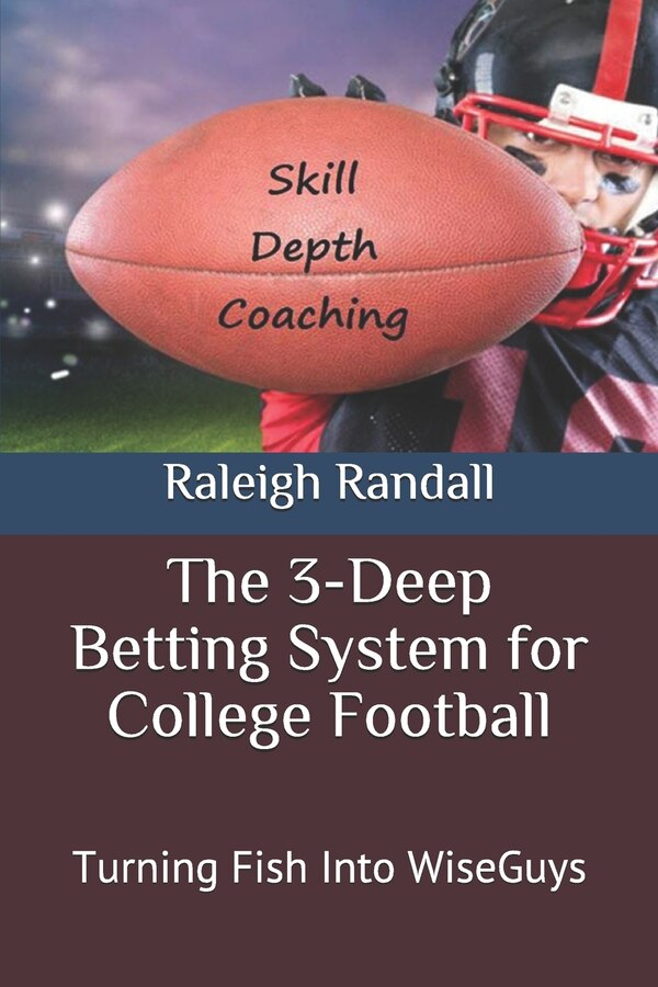 The 3-Deep Betting System for College Football by Raleigh Randall, Paperback | Indigo Chapters