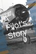 A Pilot's Story by Irwin D LeBow, Paperback | Indigo Chapters