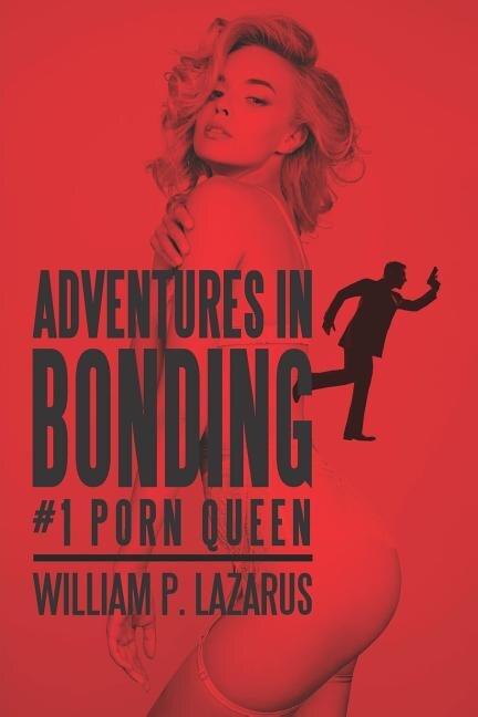Adventures in Bonding #1 by William P Lazarus, Paperback | Indigo Chapters