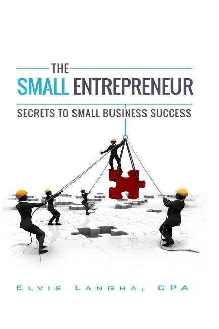 The Small Entrepreneur by Cpa Elvis Langha, Paperback | Indigo Chapters