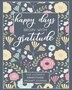 Happy Days Begin With Gratitude by Gratitude Journals, Paperback | Indigo Chapters