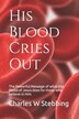 His Blood Cries Out by Charles William Stebbing, Paperback | Indigo Chapters