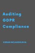 Auditing GDPR Compliance by Kieran McLaughlin, Paperback | Indigo Chapters