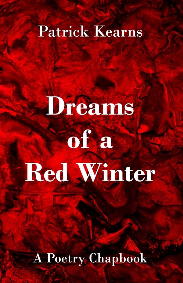 Dreams of a Red Winter by Patrick Kearns, Paperback | Indigo Chapters