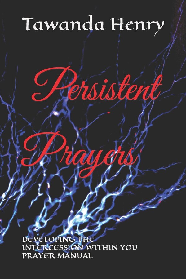 Persistent Prayers by Tawanda Henry, Paperback | Indigo Chapters