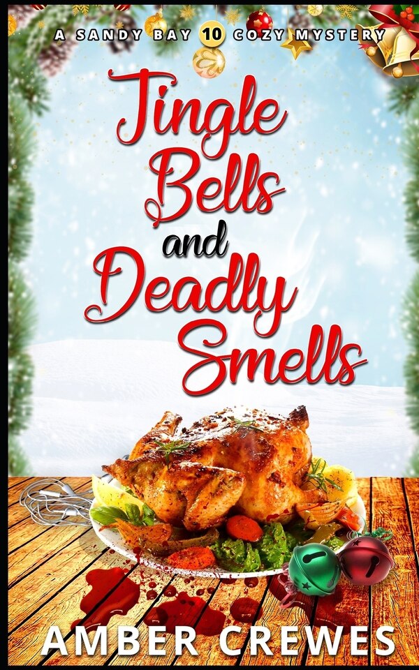 Jingle Bells and Deadly Smells by Amber Crewes, Paperback | Indigo Chapters