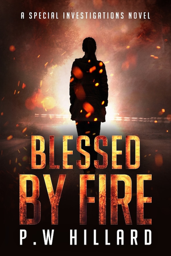 Blessed by Fire by P W Hillard, Paperback | Indigo Chapters