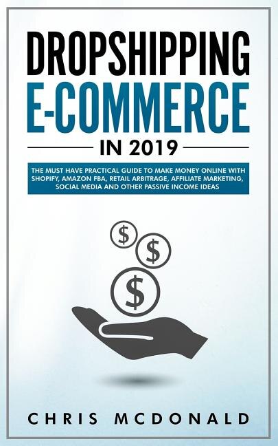 Dropshipping E-commerce in 2019 by Chris Mcdonald, Paperback | Indigo Chapters