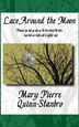 Lace Around the Moon by Mary Pierre Quinn-Stanbro, Paperback | Indigo Chapters