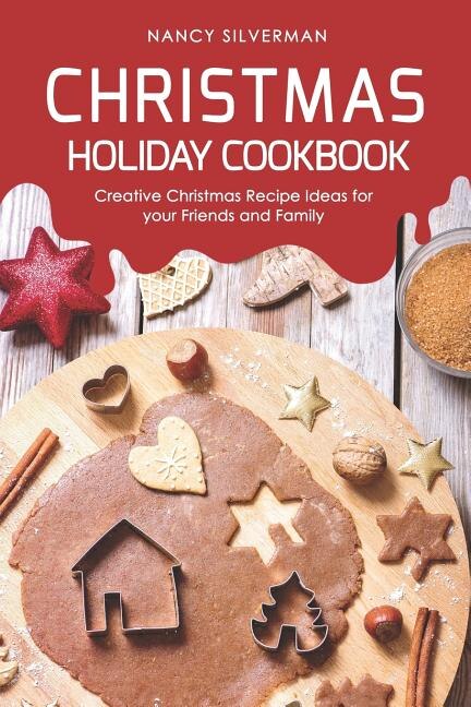 Christmas Holiday Cookbook by Nancy Silverman, Paperback | Indigo Chapters